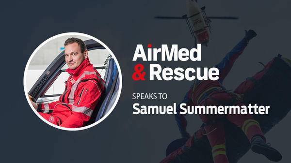 AirMedandRescue speaks to Samuel Summermatter